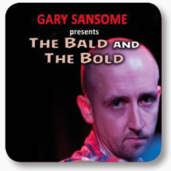 <b>Gary Sansome</b>: The Bald And The Bold - A Hairy Comedy Pick &amp; Mix. - gary_sansome