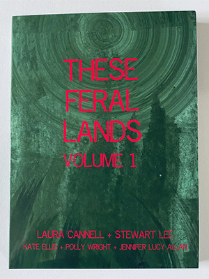 These Feral Lands Volume 1.